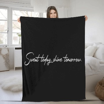 Discover Sweat Today Shine Tomorrow Training Workout Gym Fleece Blankets