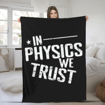 Discover In Physics we Trust Natural Science Fleece Blankets