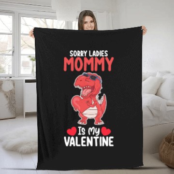 Discover Sorry Ladies Mommy Is My Valentine T Rex Dinosaur Fleece Blankets