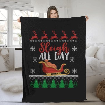 Discover Sleigh all Day Funny Holiday Ugly Christmas Themed Fleece Blankets