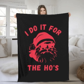 Discover I do it for the Ho's - Funny Christmas Xmas Design Fleece Blankets