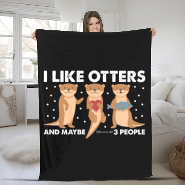 Discover I Like Otters And Maybe 3 People. Otter Fleece Blankets