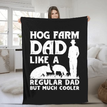 Discover Hog Farm Dad Like A Regular Dad But Much Er Hog Fa Fleece Blankets
