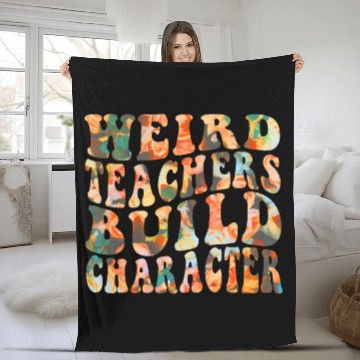 Discover Weird Teachers Build Character Groovy Teacher gift Fleece Blankets
