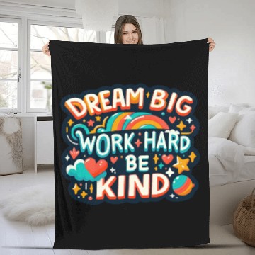 Discover Dream Big Work Hard Be Kind Fleece Blankets