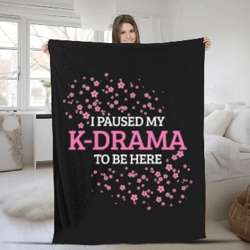 Discover I Paused My K-Drama To Be Here K-Pop Fleece Blankets
