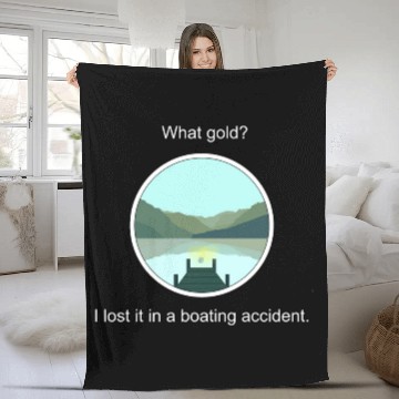 Discover What Gold Boating Accident Fleece Blankets
