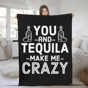 Discover You Tequila Make Me Crazy Mexican Drink Pun Cool Fleece Blankets
