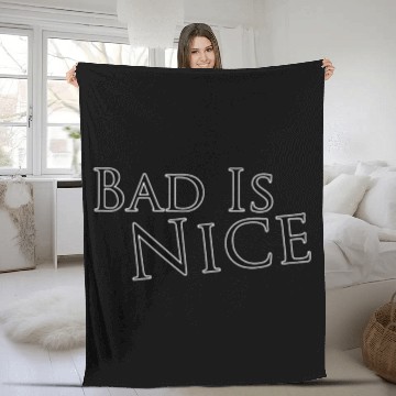 Discover Bad is nice Fleece Blankets