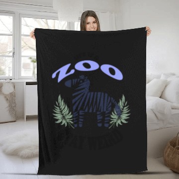 Discover Life is a Zoo Stay Weird Fleece Blankets