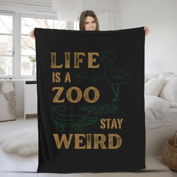 Discover Life is a Zoo Stay Weird Fleece Blankets