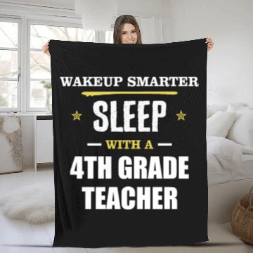 Discover Wakeup Smarter Sleep WIth 4th Grade Teacher Gift Fleece Blankets