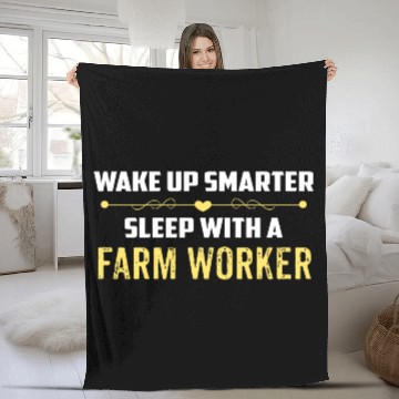 Discover Wake Up Smarter Sleep With A FARM WORKER Fleece Blankets