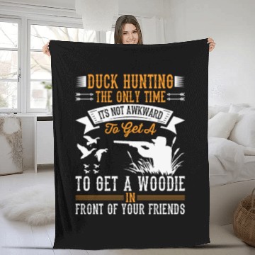 Discover Duck Hunting The Only Time It s Not Awkward To Get Fleece Blankets