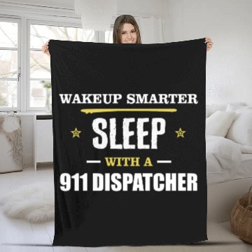 Discover Wakeup Smarter Sleep WIth 911 Dispatcher Gift Fleece Blankets