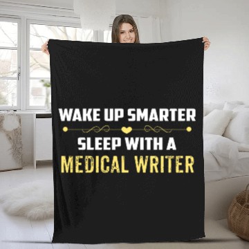 Discover Wake Up Smarter Sleep With A MEDICAL WRITER Fleece Blankets