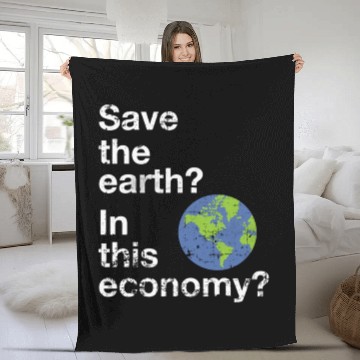 Discover Save the earth In this economy Climate change Fleece Blankets