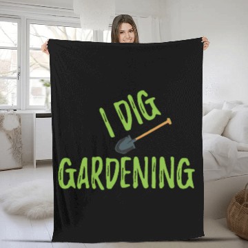 Discover Funny Gardener Gift I dig gardening Fleece Blankets