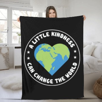 Discover A Little Kindness Can Change The World We Wear Fleece Blankets