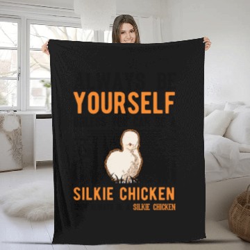 Discover Always Be Yourself Silkie Chicken Fleece Blankets