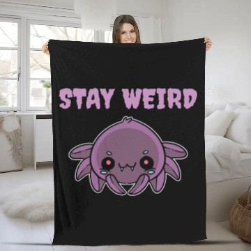 Discover Stay Weird Weird Person Gift Fleece Blankets