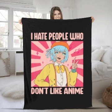 Discover I Hate People Who Don't Like Anime Funny Anime Boy Fleece Blankets