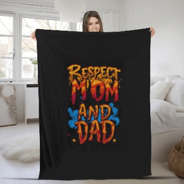 Discover RESPECT MOM AND DAD Fleece Blankets