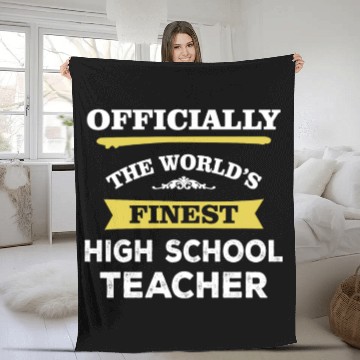Discover The World's Finest High School Teacher Fleece Blankets