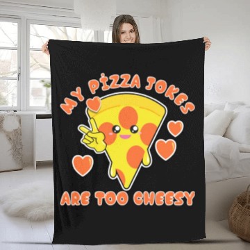 Discover My Pizza Jokes Are Too Cheesy Dad Jokes 2022 Fleece Blankets