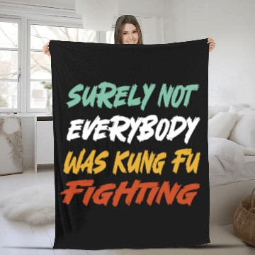 Discover Surely Not Everybody Was Kung Fu Fighting Karate Fleece Blankets