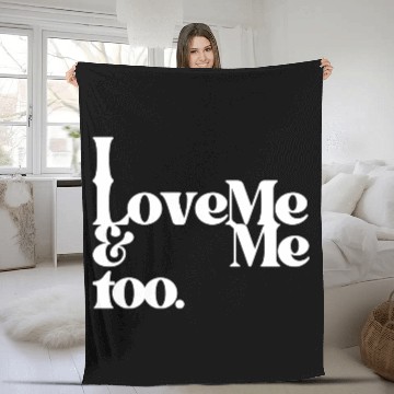 Discover I love me and me too4 Fleece Blankets