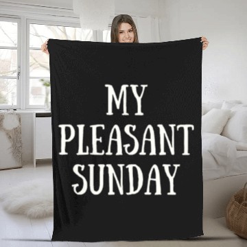 Discover My Pleasant Sunday Fleece Blankets