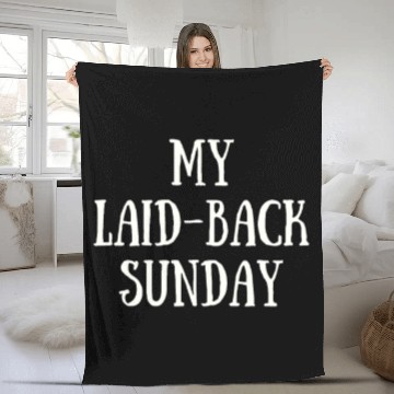 Discover My Laid-back Sunday Fleece Blankets