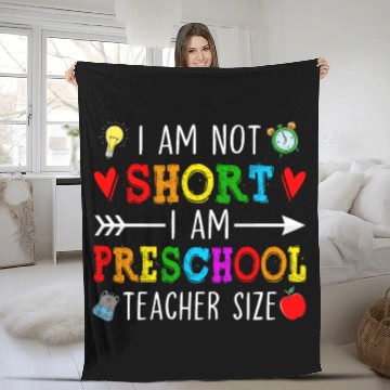 Discover I Am Not Short I Am Preschool Teacher Size - Fleece Blankets