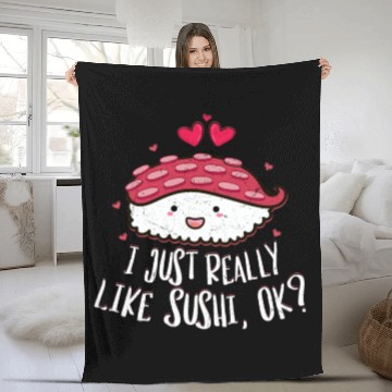 Discover I Just Really Like Sushi OK 2I Just Really Like Su Fleece Blankets