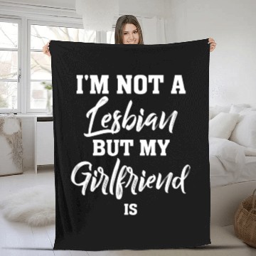 Discover Im not a Lesbian but my Girlfriend is Lesbian Fleece Blankets
