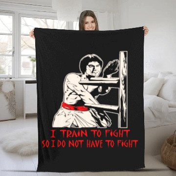 Discover I Train To Fight So I Do Not Have To Fight © Fleece Blankets