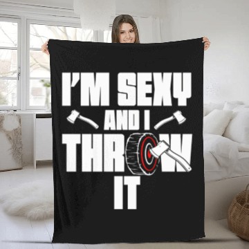 Discover I'm Sexy And I Throw It Funny Women's Axe Throwing Fleece Blankets
