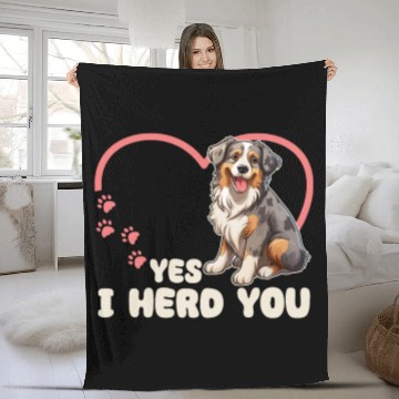 Discover Australian Shepherd Yes I Herd You Aussie Dog Fleece Blankets