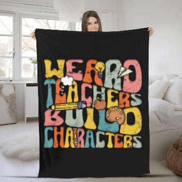 Discover Weird Teachers Build Character - Education Fleece Blankets