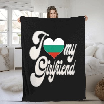 Discover BulgariaI Love My Bulgarian Girlfriend Fleece Blankets