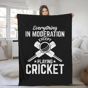 Discover Cricket - Everything in moderation except playing Fleece Blankets