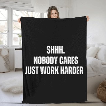 Discover Shhh Nobody Cares Just Work Harder Funny Workout Fleece Blankets
