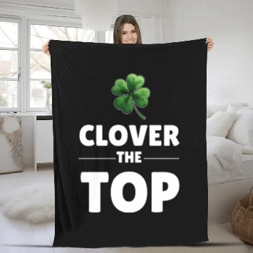 Discover CLOVER THE TOP, funny st patricks day Fleece Blankets