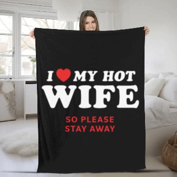 Discover I Love My Wife So Please Stay Away Fleece Blankets