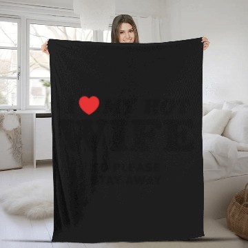 Discover I Love My Wife So Please Stay Away Fleece Blankets