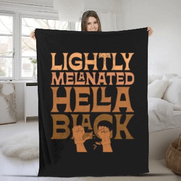 Discover Lightly Melanated Hella Black African American Fleece Blankets