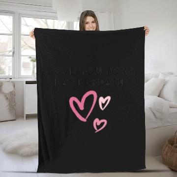 Discover I love you to my last breath Fleece Blankets