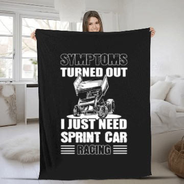 Discover Symptoms Turned Out I Just Need Sprint Car Racing Fleece Blankets