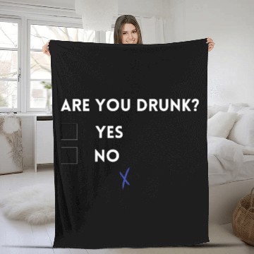 Discover Are you drunk? Fleece Blankets